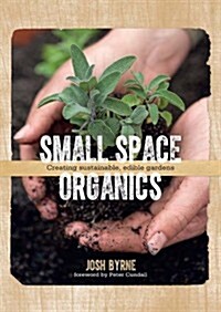 Small Space Organics (Paperback)