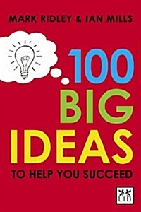 100 Big Ideas to Help You Succeed (Paperback)