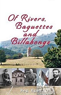 Of Rivers, Baguettes & Billabongs: An Exploration of the Dordogne and East of the Darling (Paperback)