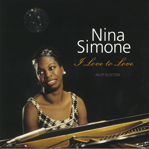 [수입] Nina Simone - I Love to Love: An EP Selection [180g LP]