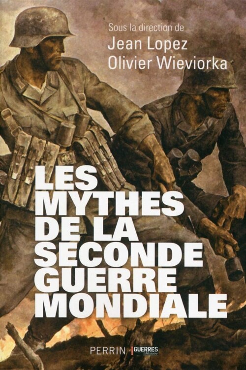 Les mythes de la Seconde Guerre mondiale (Paperback)