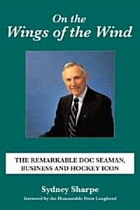 Staying in the Game: The Remarkable Story of Doc Seaman (Hardcover)