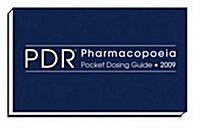 PDR Pharmacopoeia Pocket Dosing Guide 2009 (Paperback, 9th, Annual)