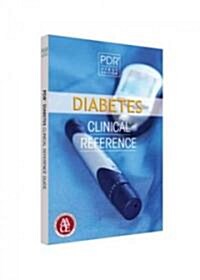 Diabetes Clinical Reference (Paperback, 1st)