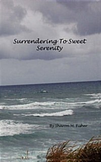 Surrendering to Sweet Serenity (Paperback)