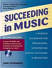 Succeeding in Music: Business Chops for Performers & Songwriters [With CDROM] (Paperback, 2)