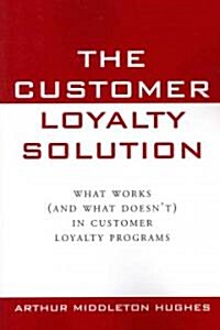 The Customer Loyalty Solution (Paperback)
