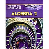 Prentice Hall Math Algebra 2 Student Edition (Hardcover)