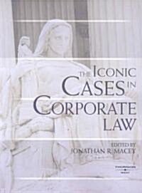 The Iconic Cases in Corporate Law (Paperback, 1st)