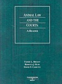 Animal Law and the Courts (Paperback, 1st)