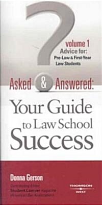Asked and Answered, Your Guide to Law School Success (Paperback, 1st)
