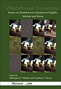 Zimbabwean Transitions: Essays on Zimbabwean Literature in English, Ndebele and Shona (Hardcover)