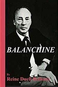 Balanchine: Russian-American Ballet Master Emeritus (Paperback)