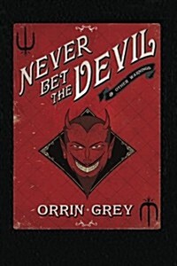 Never Bet the Devil & Other Warnings (Paperback)