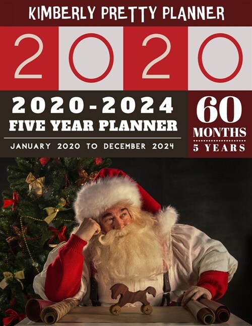 5 year planner 2020-2024: cute 5 year planner 2020 for planning short term to long term goals - easy to use and overview your plan - santa claus (Paperback)