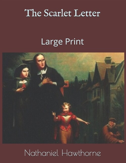 The Scarlet Letter: Large Print (Paperback)
