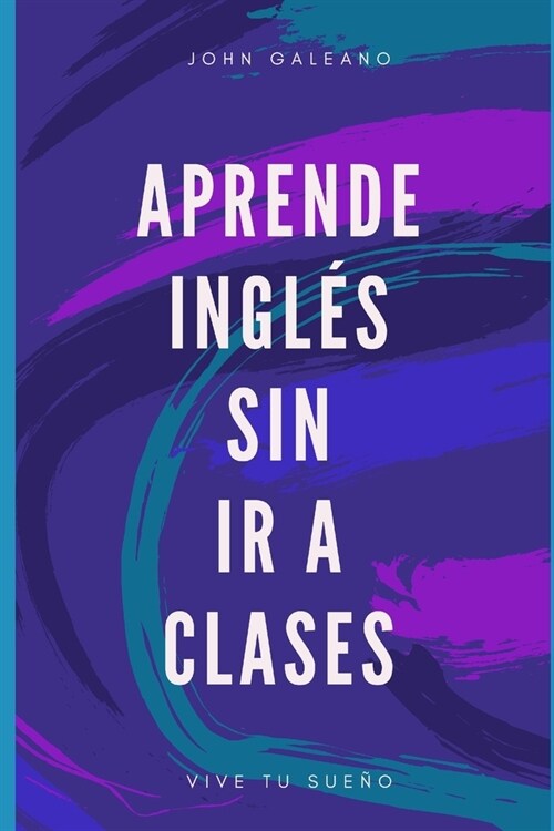 Aprende ingl? sin ir a clases (Paperback)