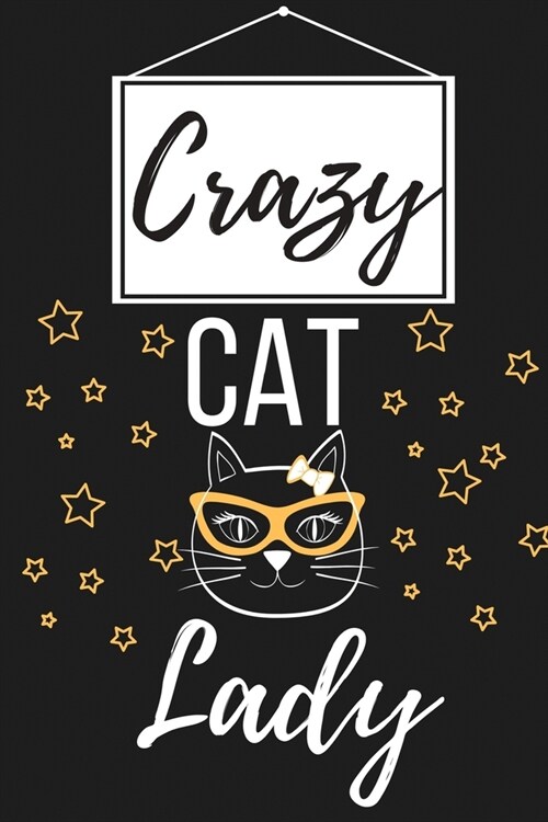 Crazy Cat Lady: Funny Christmas Gifts for Cat Lovers - Lined Journal Notebook Xmas Presents (Paperback)