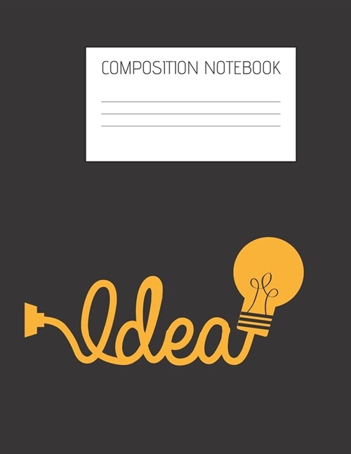 idea Composition Notebook: Composition Ideas Ruled Paper Notebook to write in (8.5 x 11) 120 pages (Paperback)