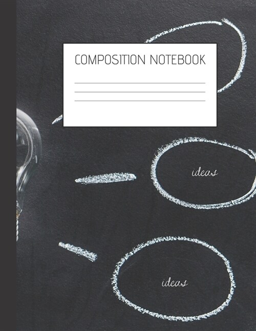 ideas ideas Composition Notebook: Composition Ideas Ruled Paper Notebook to write in (8.5 x 11) 120 pages (Paperback)
