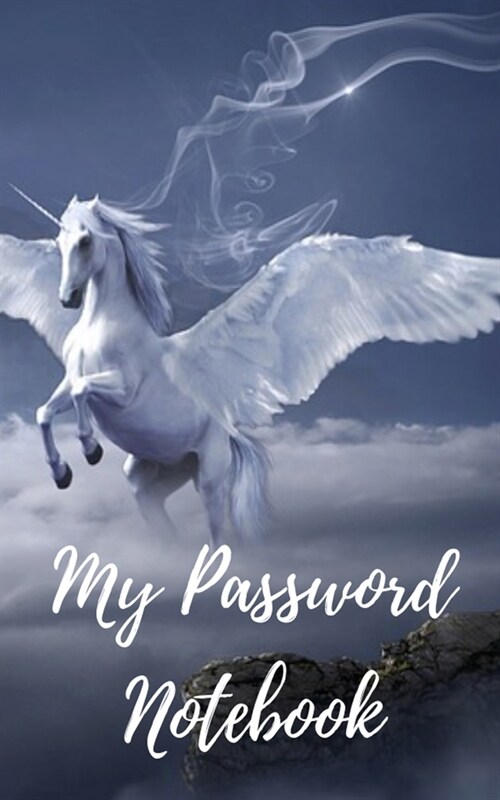 My Password Notebook: Pegasus Cover Password book: A Journal/Notebook to help remember Usernames and Passwords: Password Keeper, Vault, Note (Paperback)