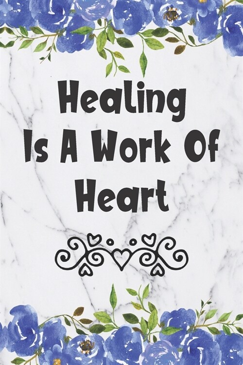 Healing Is A Work Of Heart: Weekly Planner For Doctors 12 Month Floral Calendar Schedule Agenda Organizer (Paperback)