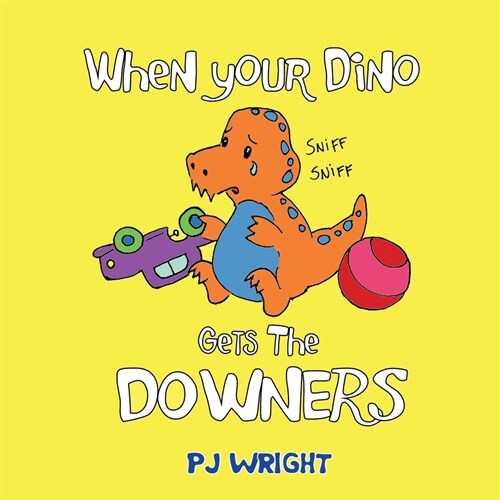 When Your Dino Gets the Downers (Paperback)