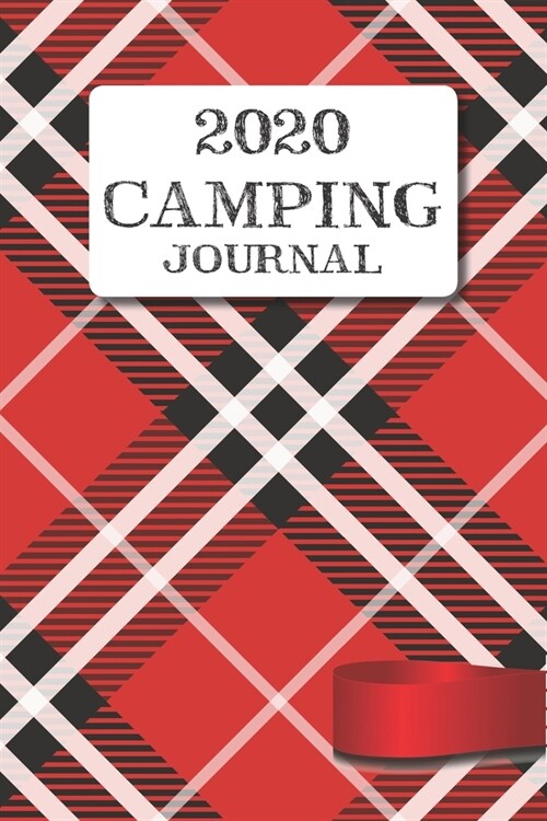 Camping Journal: Travel Camping Journal Monthly Calendar RV Trailer Campsites Campgrounds Logbook Record Your Family Kids Adventures Lo (Paperback)