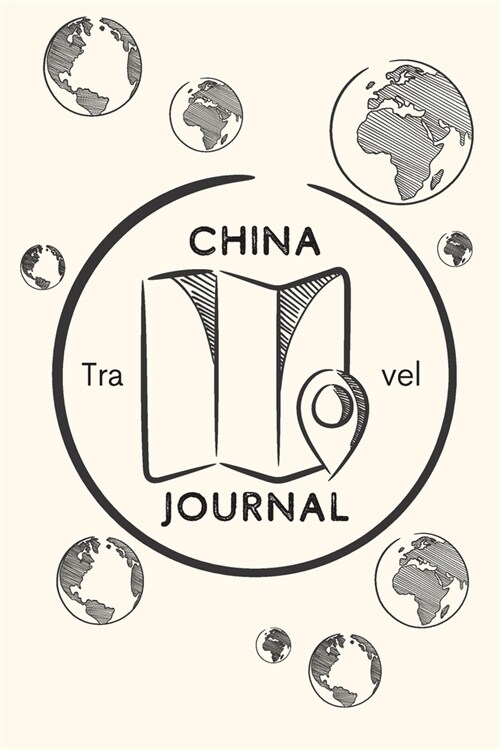 China Travel Journal: A Guided Travel Journal. 6 x 9 Vacation Diary With Prompts, Packing List, And Other Helpful Tools. Great Travel Book F (Paperback)