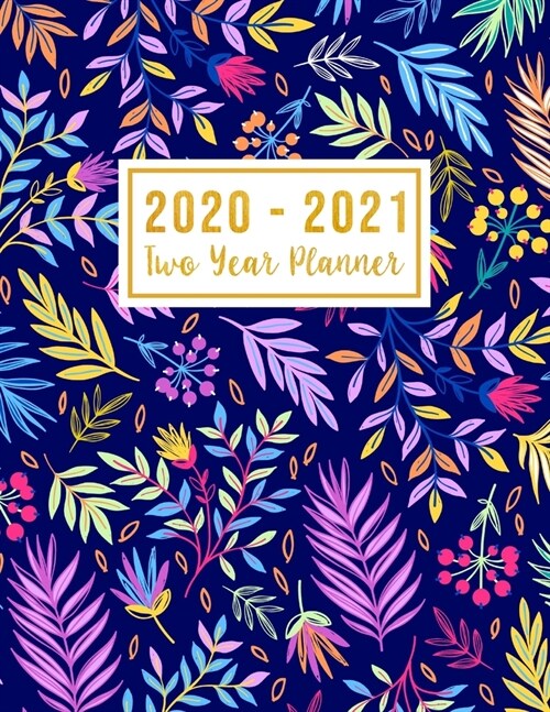 2020-2021 Two Year Planner: 2020-2021 monthly planner full size - Flower Watercolor Cover - 2 Year Calendar 2020-2021 Monthly - 24 Months Agenda P (Paperback)
