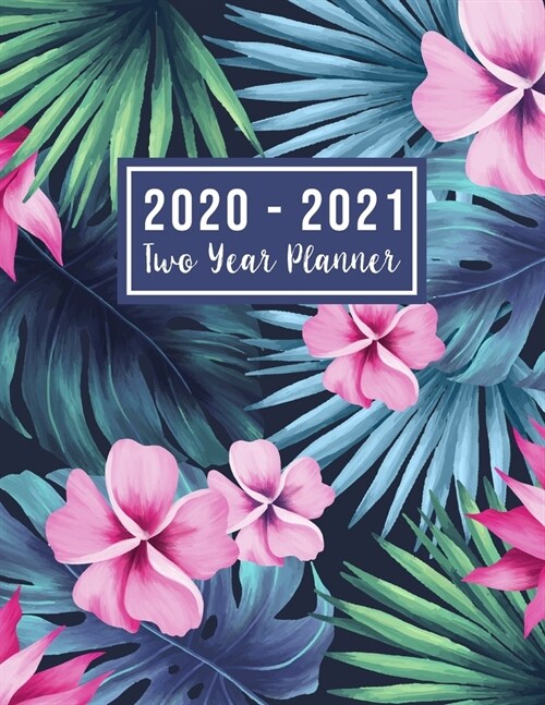 2020-2021 Two Year Planner: 2020-2021 two year planner flower watecolor cover - Monthly Schedule Organizer - Agenda Planner For The Next Two Years (Paperback)