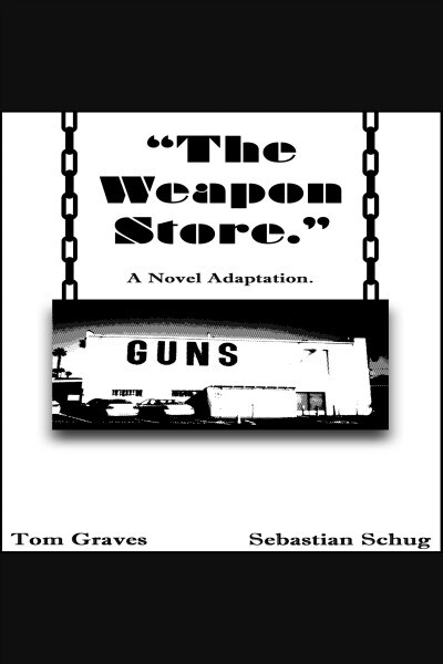 The Weapon Store.: A Novel Adaptation (Paperback)