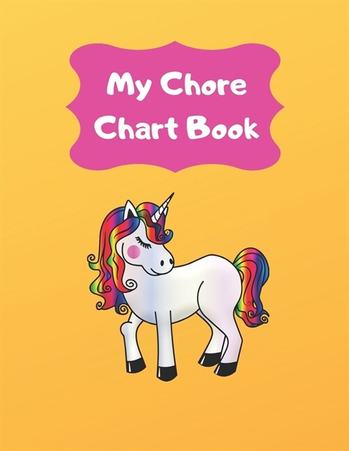 My Chore Chart Book: Daily and Weekly Responsibility Task Charts For Kids For 1 Year (53 Weeks) (Paperback)