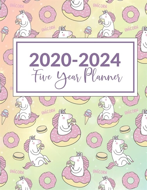 2020-2024 Five Year Planner: This Unicorn & Donuts 5 Year planner, scheduler, organizer, features 8.5 X 11 size, with yearly, monthly, and daily (Paperback)