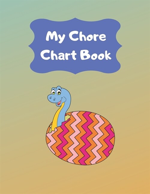 My Chore Chart Book: Daily and Weekly Responsibility Task Charts For Kids For 1 Year (53 Weeks) (Paperback)