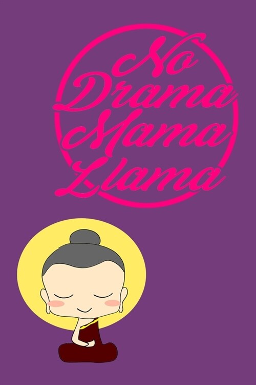 No Drama Mama Llama: Personal Journal for Mothers - Daily Diary for Moms - Mothers Day or Christmas Gift for Mom (Paperback)