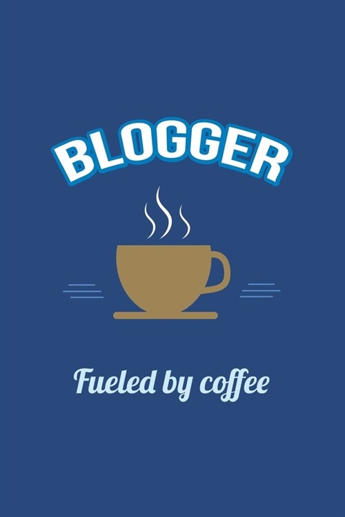 Blogger Fueled by Coffee Journal, Graph Paper: Blank Quad Grid Notebook (Office & Work Humor) (Paperback)