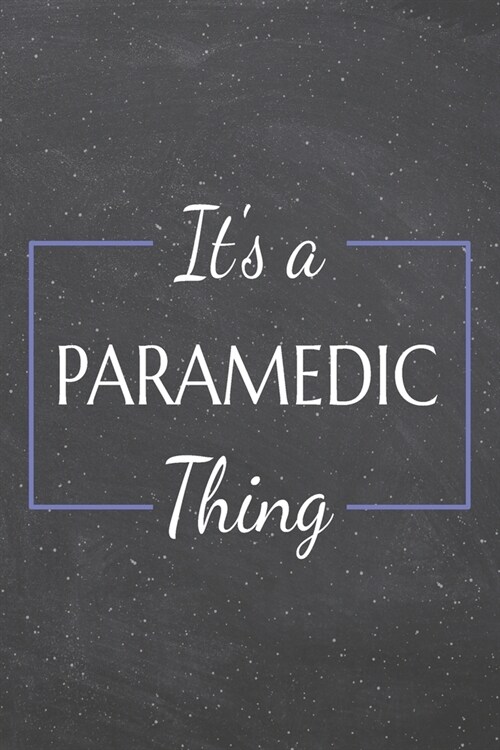 Its a Paramedic Thing: Paramedic Dot Grid Notebook, Planner or Journal - 110 Dotted Pages - Office Equipment, Supplies - Funny Paramedic Gift (Paperback)