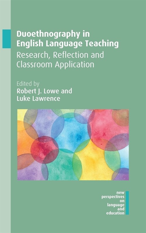 Duoethnography in English Language Teaching : Research, Reflection and Classroom Application (Hardcover)