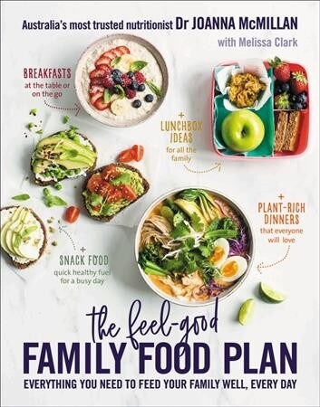 The Feel-Good Family Food Plan : Everything you need to feed your family well, every day (Paperback)