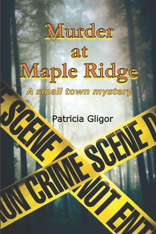 Murder at Maple Ridge: A small town mystery (Paperback)