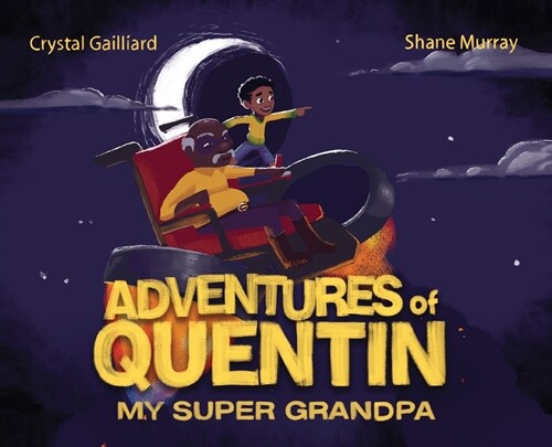 Adventures of Quentin: My Super Grandpa (Hardcover)