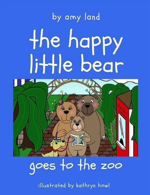 The Happy Little Bear Goes to the Zoo (Paperback)
