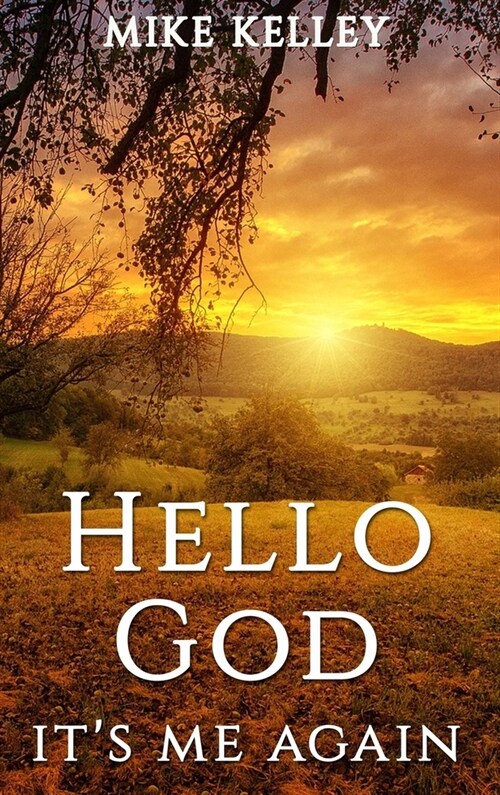 Hello God, Its Me Again (Hardcover)