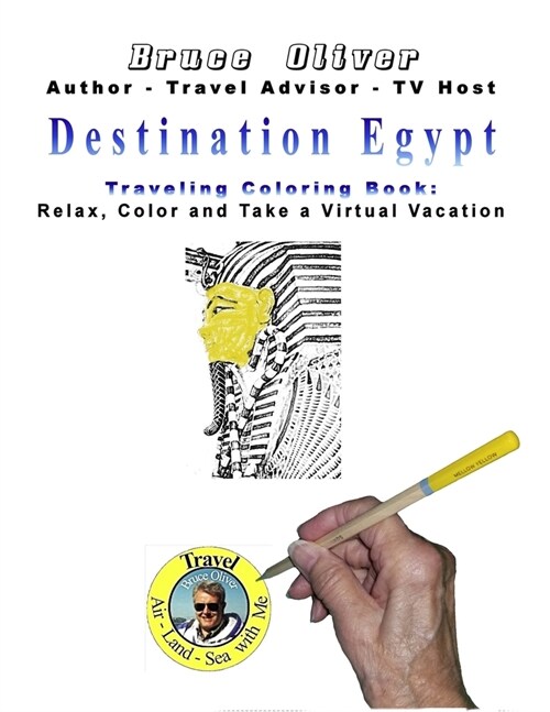 Destination Egypt Traveling Coloring Book: 30 Illustrations, Relax, Color and Take a Virtual Vacation (Paperback)