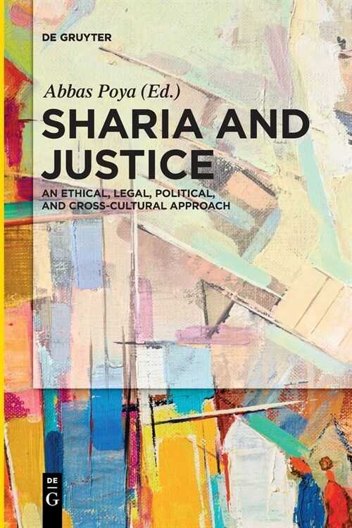 Sharia and Justice: An Ethical, Legal, Political, and Cross-Cultural Approach (Paperback)