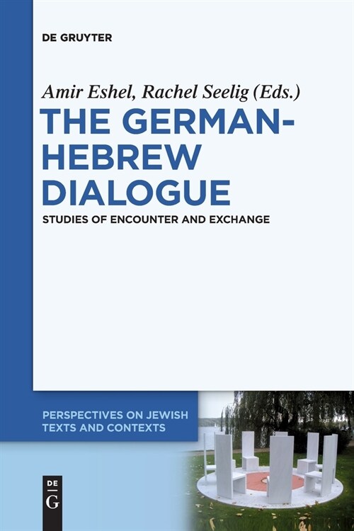 The German-Hebrew Dialogue: Studies of Encounter and Exchange (Paperback)