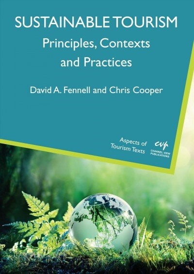 Sustainable Tourism : Principles, Contexts and Practices (Paperback)