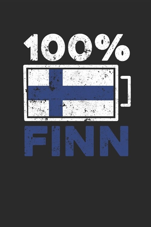 One Hundred Percent Finn: Dotted Bullet Notebook (6 x 9 - 120 pages) Finland Themed Notebook for Gift / Daily Activity Journals / Diary (Paperback)