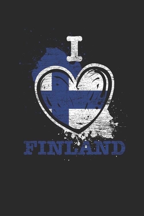 I Love Finland: Dotted Bullet Notebook (6 x 9 - 120 pages) Finland Themed Notebook for Gift / Daily Activity Journals / Diary (Paperback)